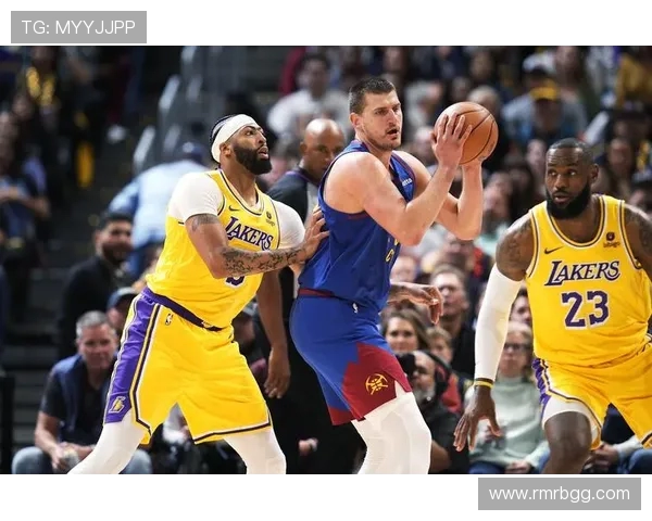 掘金与湖人对决精彩瞬间回顾与分析全场亮点尽在其中 掘金与湖人对决精彩瞬间回顾与分析全场亮点尽在其中